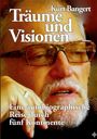Text: "Kurt Bangert - Träume und Visionen. Eine autobiographische Reise durch fünf Kontinente."  
Nahaufnahme eines Mannes mit Brille und Bart.