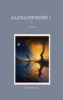 Frank Kralemann: Alltagspoesie 1, Buch