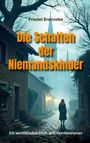 Die Texte: "Friedel Brenneke", "Die Schatten der Niemandskinder", "Ein westfälischer Dorf- und Familienroman". Eine Frau in einem nebligen Dorf.