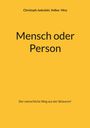 Text: "Mensch oder Person" und "Der menschliche Weg aus der Sklaverei!". Gelber Hintergrund.