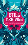 Oben "DANIEL HENRICH", mittig groß "STILL ARRIVING". Unten "ON ART, TIME, AND THE COURAGE TO LOOK". Verschnörkeltes Design.