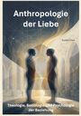 Anthropologie der Liebe, Buch