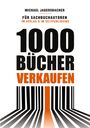 Text: "Michael Jagersbacher, Für Sachbuchautoren im Verlag & im Selfpublishing, 1000 Bücher Verkaufen." Barcode-Illustration.