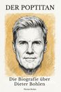 "DER POPTITAN", "Die Biografie über Dieter Bohlen" von Florian Becker. Illustration eines Mannes mit grauem Haar.