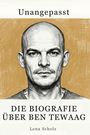 Lena Scholz: Die Biografie über Ben Tewaag, Buch
