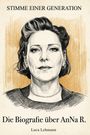 Luca Lehmann: Die Biografie über AnNa R., Buch