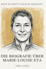 Linus Lange: Die Biografie über Marie-Louise Eta, Buch