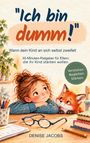 Titel: "Ich bin dumm!" Ein Mädchen stützt ihren Kopf auf die Arme neben einem Fuchs, umgeben von Büchern und Buntstiften.