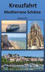 Wolfgang Pade: Kreuzfahrt Mediterrane Schätze, Buch