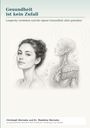 „Gesundheit ist kein Zufall. Longevity verstehen...“ Zeichnung: Frau neben anatomischer Darstellung. Autoren: Christoph und Dr. Madalina Werneke.