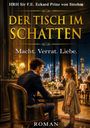 HRH F. E. Eckard Prinz von Strohm: Der Tisch im Schatten, Buch