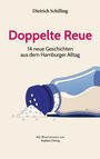 "Doppelte Reue: 14 neue Geschichten aus dem Hamburger Alltag" von Dietrich Schilling, Illustration: Salzstreuer.