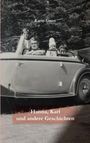 „Karin Greve“, „Hanna, Karl und andere Geschichten.“ Schwarz-Weiß-Foto von Menschen in einem alten Cabrio.