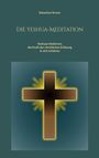 Sebastian Stranz: Die Yeshua-Meditation, Buch