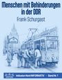 Titel: „Menschen mit Behinderungen in der DDR“. Autor: Frank Schurgast. Illustration einer Straßenbahnszene.