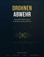 Coverdesign mit den Worten: "DROHNEN ABWEHR". Darunter ein technisches Diagramm mit Fadenkreuz. Autor: Dirk-Peter Sander.