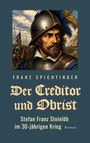 "Der Creditor und Obrist" – Roman von Franz Spichtinger. Illustration eines gepanzerten Soldaten vor Schlachtfeld.