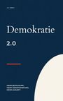Text oben: "A. E. FERCH", groß: "Demokratie 2.0". Unten: "MEHR BETEILIGUNG. MEHR VERANTWORTUNG. MEHR ZUKUNFT." Schlichtes Design.