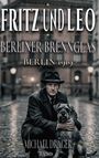 „FRITZ UND LEO: BERLINER BRENNGLAS, BERLIN 1919, MICHAEL DRÄGER, BAND 1.“ Ein Mann mit Hut und Hund auf einer Pflasterstraße.