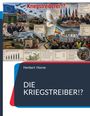 Text oben: "Kriegstreiberei!?" 

Illustration mit Staatsführern, Militärgeräten, Demonstranten, Friedenstaube, Flaggen.