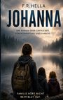 F.R. HELLA: JOHANNA. Ein Roman über Überleben, Verantwortung und Familie. Drei Personen am See, ruhige Waldkulisse.