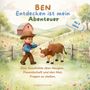 Titel: "Ben - Entdecken ist mein Abenteuer". Ab 4 Jahre. 

Illustration: Junge mit Cowboyhut und Kuh auf einem Bauernhofweg.
