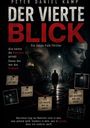 Text: "Der vierte Blick. Ein Jonas-Falk-Thriller. K1 Ich sah. K2 Ich glaubte. K3 Ich dachte, was du denkst. K4 Wer bestimmt, was wir sehen?"  
Bilder: Ein Mann im Regen, eine Frau in Nahaufnahme, Stadt bei Nacht.