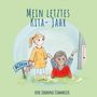 Text: "Mein letztes Kita-Jahr" und "von Johanna Stammeier". Illustration: Ein Mädchen in gelbem Kleid und ein Junge liegen auf Gras.