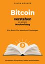 "Bitcoin verstehen an einem Nachmittag. Ein Buch für absolute Einsteiger. Verstehen. Einordnen. Selbst entscheiden."   
Offenes Buch mit Bitcoin-Symbol vor orangefarbenem Hintergrund.