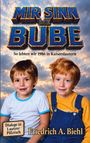 Friedrich A. Biehl: Mir Sinn die Bube, Buch