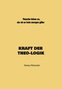 Oben: "Manche leben so, als ob es kein morgen gäbe." Mitte: "KRAFT DER THEO-LOGIK." Unten: "Georg Matuszek." Beiger Hintergrund.