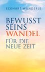 Text: "Eckhart Wunderle. Bewusstseinswandel für die neue Zeit." Farben: Blau und Orange im Verlauf von Himmel zu Sonnenuntergang.