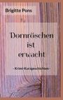 Text: "Brigitte Pons, Dornröschen ist erwacht - Krimi-Kurzgeschichten". Holzmaserung als Hintergrund.