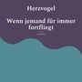 "Herzvogel: Wenn jemand für immer fortfliegt" von Carina Ewen. Dunkelviolette und türkisfarbene wellenförmige Flächen.