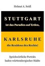 "Stuttgart ist das Paradies auf Erden, Karlsruhe die Residenz des Rechts!" Schwarzer und gelber Hintergrund.