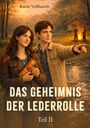 Oben Text: "Karin Vollbracht". Unten Text: "Das Geheimnis der Lederrolle, Teil II". Zwei Personen vor Herbstlandschaft.