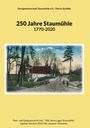 "250 Jahre Staumühle 1770-2020." Landschaft mit Bäumen und Haus, unbefestigter Weg, Illustration.
