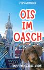 Text: "Pinky Weltinger", "Ois im Oasch", "Ein Wiener Dackelkrimi". Dachlandschaft mit Kirchturm und Dackelkopf.