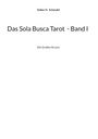 Volker H. Schendel, Das Sola Busca Tarot - Band I, Die Großen Arcana. Schwarzer Text auf weißem Hintergrund.