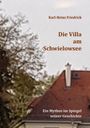 Buchtitel: "Die Villa am Schwielowsee" von Karl-Heinz Friedrich. Untertitel: "Ein Mythos im Spiegel seiner Geschichte". Im Hintergrund ist ein Dach und Bäume zu sehen.
