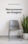 Hans-Jürgen Leidenmann: Wartezimmer der Ewigkeit, Buch