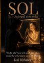 „SOL: Ein Spiegel erwacht.“ Frau berührt leuchtenden Spiegel, ihr reflektiertes Gesicht schaut erstaunt zurück.