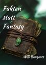 Titel: "Fakten statt Fantasy". Darunter ein altes, mit Lederriemen gebundenes Buch mit einem grünen Edelstein.