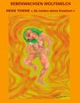 "REBENWACHSEN WOLFSMILCH" und "HEIKE THIEME « Sie neiden deine Kreation! »" über einer surrealen, bunten Figur.