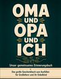 „Oma und Opa und ich. Unser gemeinsames Erinnerungsbuch. Das große Geschenkbuch zum Ausfüllen für Großeltern und ihr Enkelkind.“ Zwei Hände und Herzen.