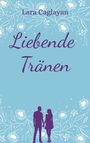 Lara Caglayan: Liebende Tränen, Buch