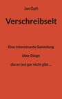"Jan Öpft, Verschreibselt: Eine interessante Sammlung über Dinge, die es (so) gar nicht gibt …" auf rotem Hintergrund.
