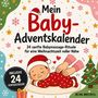 "Mein Baby-Adventskalender: 24 sanfte Babymassage-Rituale. Illustration: schlafendes Baby, Weihnachtsbaum, Geschenkschachtel."