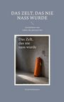 Frank Kralemann: Das Zelt, das nie nass wurde, Buch