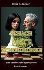 Titel: Schach matt, Schokokönig! Untertitel: Der versteckte Gegenspieler. Bild: Zwei Köpfe auf Schachfiguren.